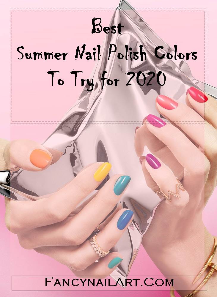 Best Summer Nail Polish Colors to Try for 2020