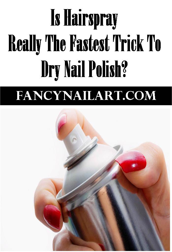 Dry nail polish hairspray