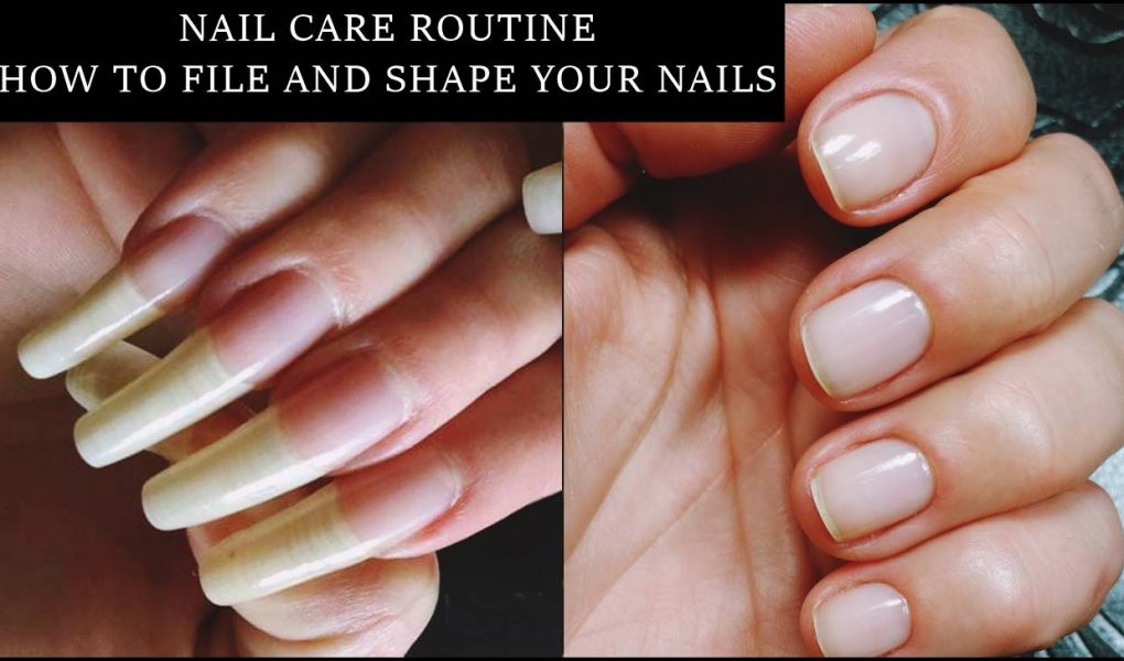 NAIL CARE ROUTINE + HOW TO FILE AND SHAPE YOUR NAILS