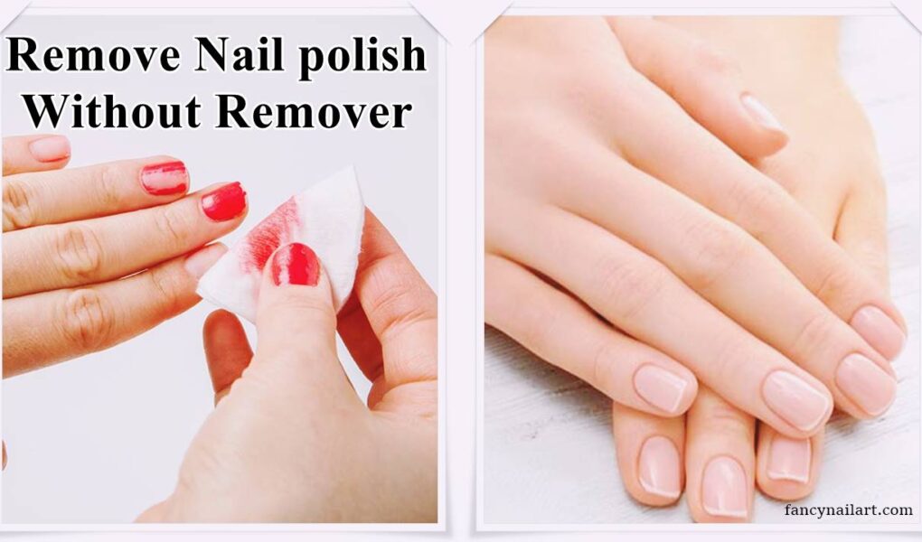 DIY Remove Nail polish Without Nail Polish Remover At Home