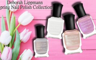 Deborah Lippmann Spring Nail Polish Collection